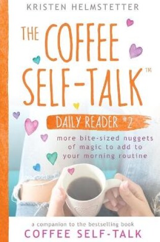 Cover of The Coffee Self-Talk Daily Reader #2