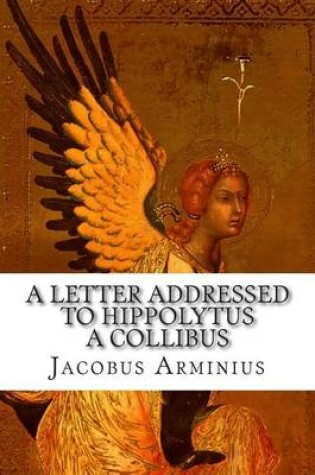 Cover of A Letter Addressed To Hippolytus A Collibus