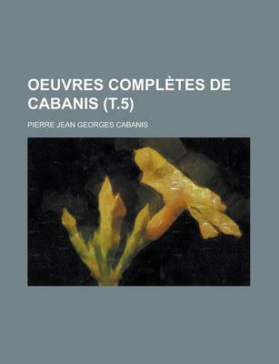 Book cover for Oeuvres Completes de Cabanis (T.5)