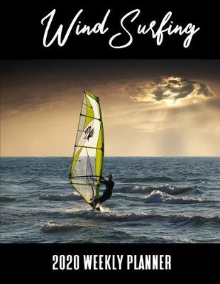 Book cover for Wind Surfing 2020 Weekly Planner