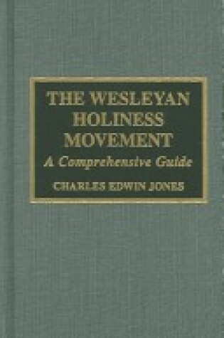 Cover of The Wesleyan Holiness Movement