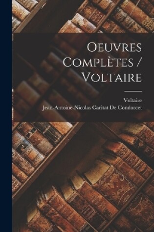 Cover of Oeuvres Complètes / Voltaire