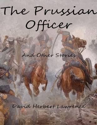 Book cover for The Prussian Officer: And Other Stories