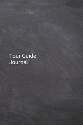 Book cover for Tour Guide Journal