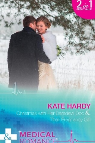 Cover of Christmas With Her Daredevil Doc / Their Pregnancy Gift