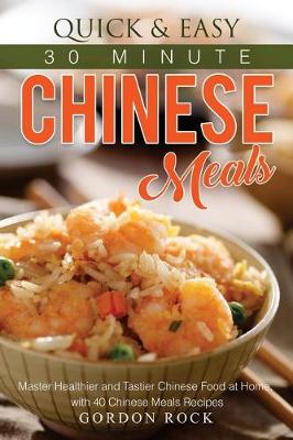 Book cover for Quick & Easy 30 Minute Chinese Meals