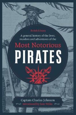 Cover of A General History of the Lives, Murders and Adventures of the Most Notorious Pirates