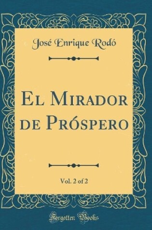 Cover of El Mirador de Prospero, Vol. 2 of 2 (Classic Reprint)