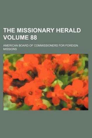 Cover of The Missionary Herald Volume 88