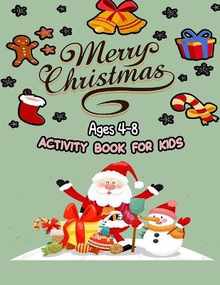 Book cover for Merry christmas acitvity book for kids ages 4-8