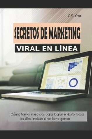 Cover of Secretos de Marketing Viral En Línea