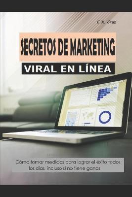 Book cover for Secretos de Marketing Viral En Línea