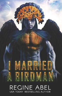 Book cover for I Married A Birdman