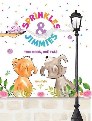 Book cover for Sprinkles & Jimmies, Two Dogs, One Tale