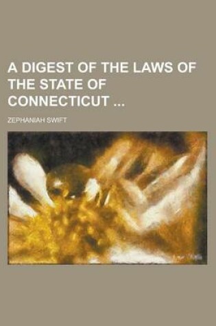 Cover of A Digest of the Laws of the State of Connecticut