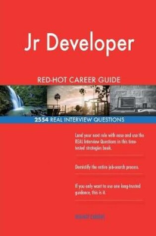 Cover of Jr Developer RED-HOT Career Guide; 2554 REAL Interview Questions