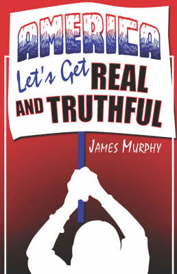 Book cover for America, Let's Get Real and Truthful