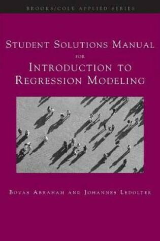 Cover of Student Solutions Manual for Abraham/Ledolter's Introduction to  Regression Modeling