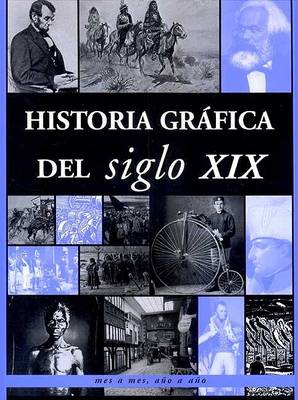 Book cover for Historia Grafica del Siglo XIX