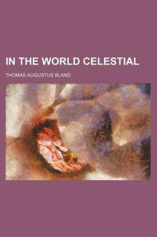 Cover of In the World Celestial