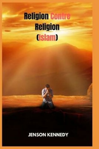 Cover of Religion Contre Religion (Islam)