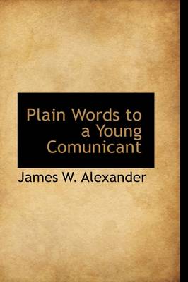 Book cover for Plain Words to a Young Comunicant