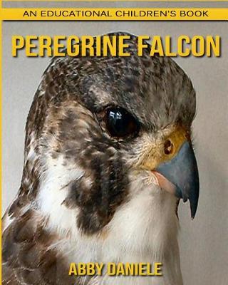 Book cover for Peregrine Falcon! An Educational Children's Book about Peregrine Falcon with Fun Facts & Photos