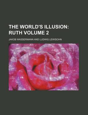 Book cover for The World's Illusion Volume 2; Ruth