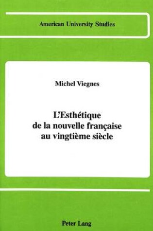 Cover of L'Esthetique de la Nouvelle Francaise au Vingtieme Siecle