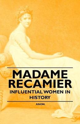 Book cover for Madame Recamier - Influential Women in History