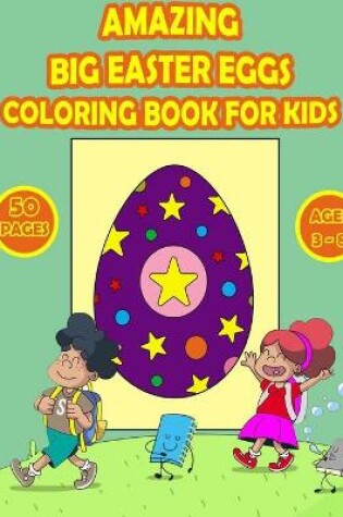 Cover of Amazing Big Easter Eggs Coloring Book for Kids