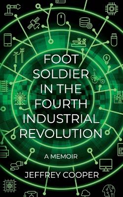 Book cover for Foot Soldier in the Fourth Industrial Revolution