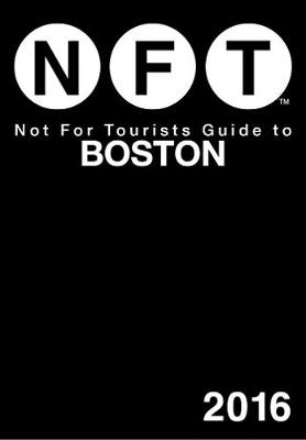 Cover of Not For Tourists Guide to Boston 2016