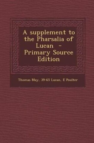 Cover of A Supplement to the Pharsalia of Lucan