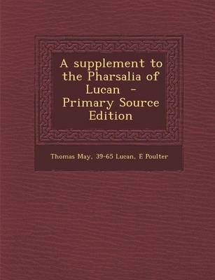 Book cover for A Supplement to the Pharsalia of Lucan