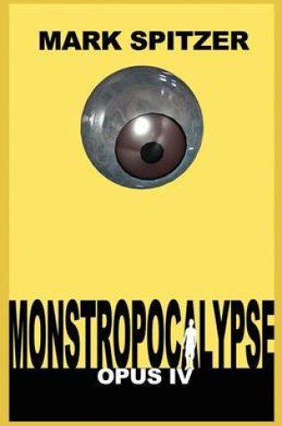 Cover of Monstropocalypse, Opus IV