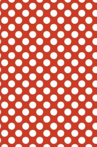 Cover of Polka Dots - Red 101 - Lined Notebook With Margins 5x8