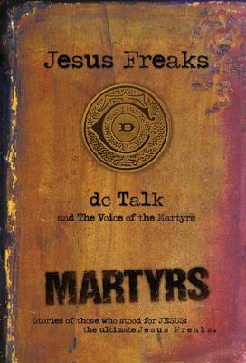 Book cover for Jesus Freaks: Martyrs