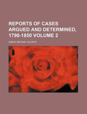 Book cover for Reports of Cases Argued and Determined, 1798-1850 Volume 2