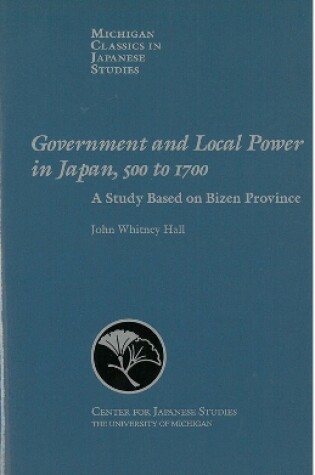 Cover of Government and Local Power in Japan, 500-1700