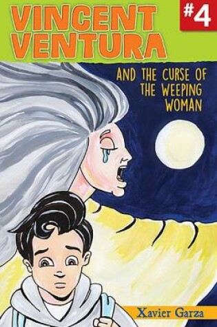 Cover of Vincent Ventura and the Curse of the Weeping Woman / Vincent Ventura Y La Maldición de la Llorona