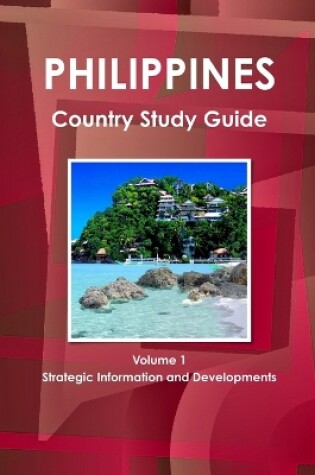 Cover of Philippines Country Study Guide Volume 1 Strategic Information and Developments