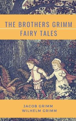 Book cover for The Brothers Grimm Fairy Tales