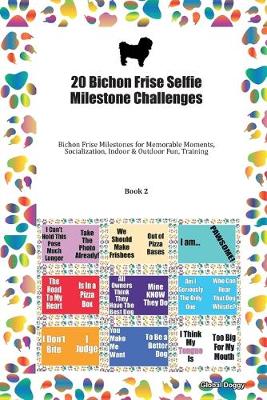 Book cover for 20 Bichon Frise Selfie Milestone Challenges