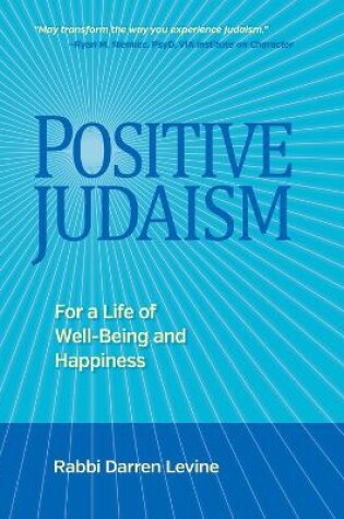 Cover of Positive Judaism: For a Life of Happiness and Well-Being