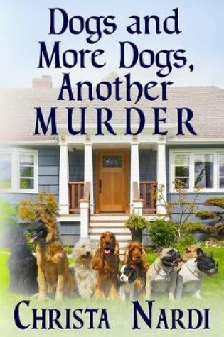 Cover of Dogs and More Dogs, Another Murder