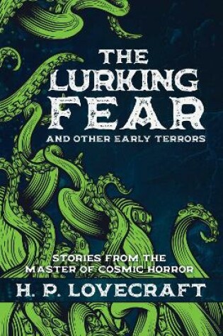 Cover of The Lurking Fear and Other Early Terrors
