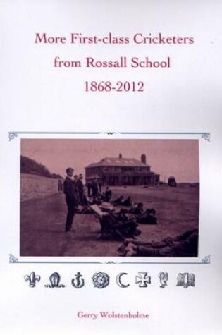 Cover of More First-class Cricketers from Rossall School 1868-2012