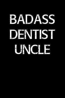 Book cover for Badass Dentist Uncle