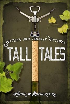 Book cover for Sixteen Not Totally Teetotal Tall Tales